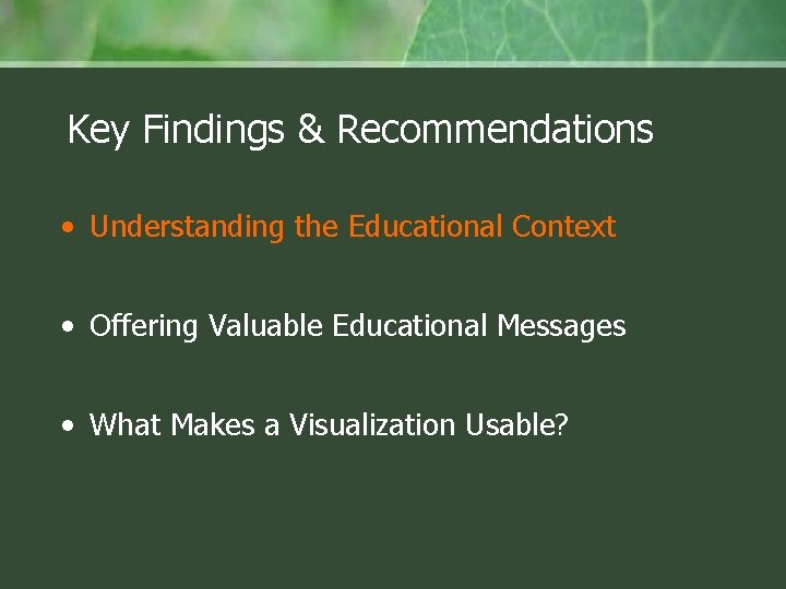 Key Findings & Recommendations • Understanding the Educational Context • Offering Valuable Educational Messages