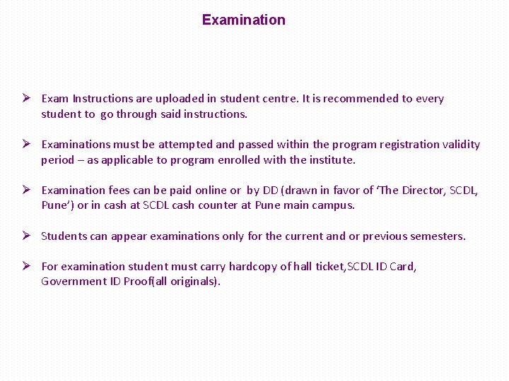 Examination Exam Instructions are uploaded in student centre