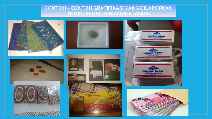 CONTOH – CONTOH GRATIFIKASI YANG DILAPORKAN DI UPG KEMENTERIAN PERTANIAN 