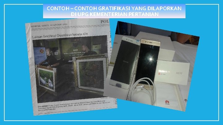 CONTOH – CONTOH GRATIFIKASI YANG DILAPORKAN DI UPG KEMENTERIAN PERTANIAN 