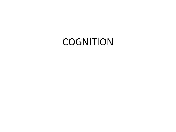 COGNITION 