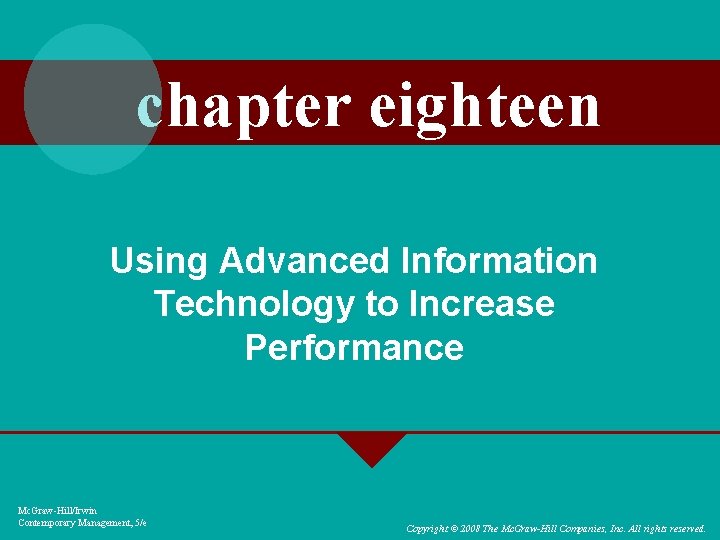 chapter eighteen Using Advanced Information Technology to Increase Performance Mc. Graw-Hill/Irwin Contemporary Management, 5/e