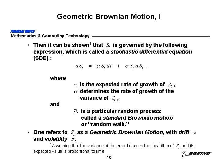 Geometric Brownian Motion, I Phantom Works Mathematics & Computing Technology • Then it can