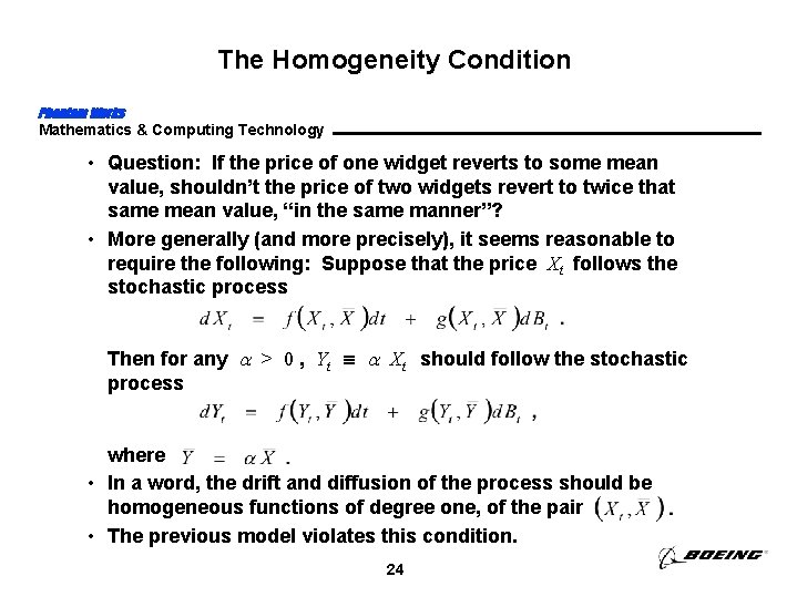 The Homogeneity Condition Phantom Works Mathematics & Computing Technology • Question: If the price