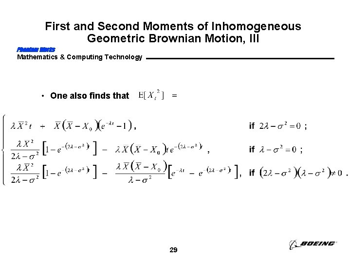 First and Second Moments of Inhomogeneous Geometric Brownian Motion, III Phantom Works Mathematics &