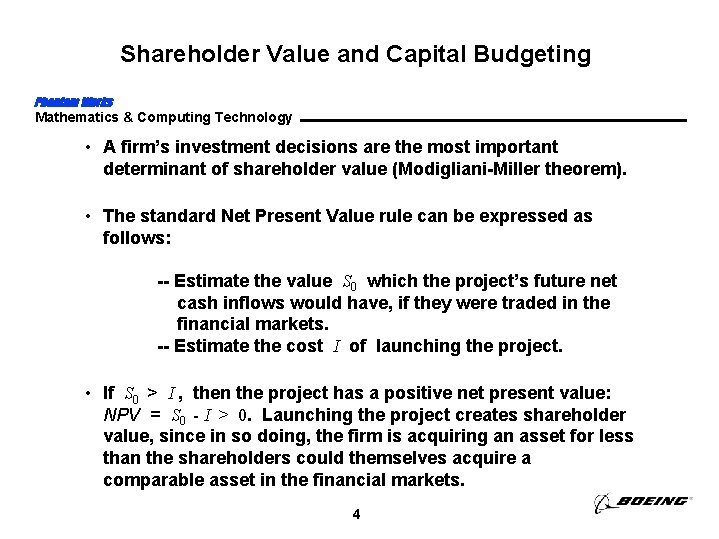 Shareholder Value and Capital Budgeting Phantom Works Mathematics & Computing Technology • A firm’s