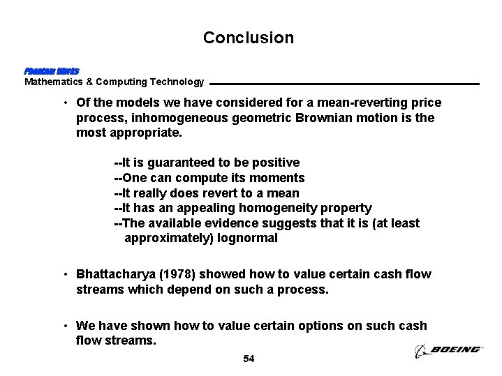 Conclusion Phantom Works Mathematics & Computing Technology • Of the models we have considered