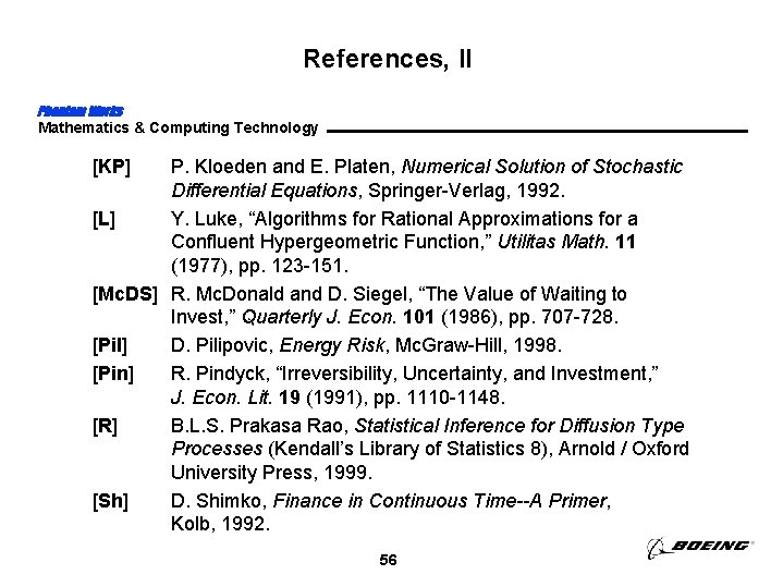 References, II Phantom Works Mathematics & Computing Technology [KP] P. Kloeden and E. Platen,