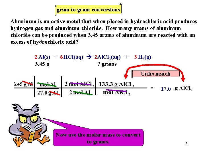 gram to gram conversions Aluminum is an active metal that when placed in hydrochloric