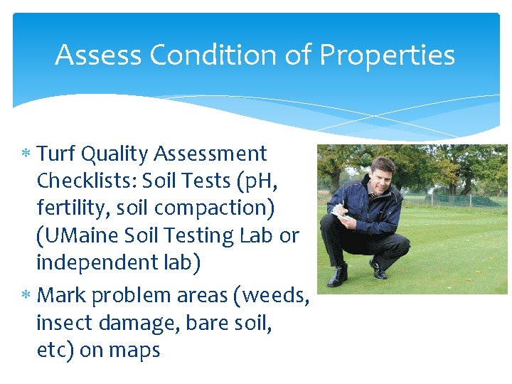 Assess Condition of Properties Turf Quality Assessment Checklists: Soil Tests (p. H, fertility, soil