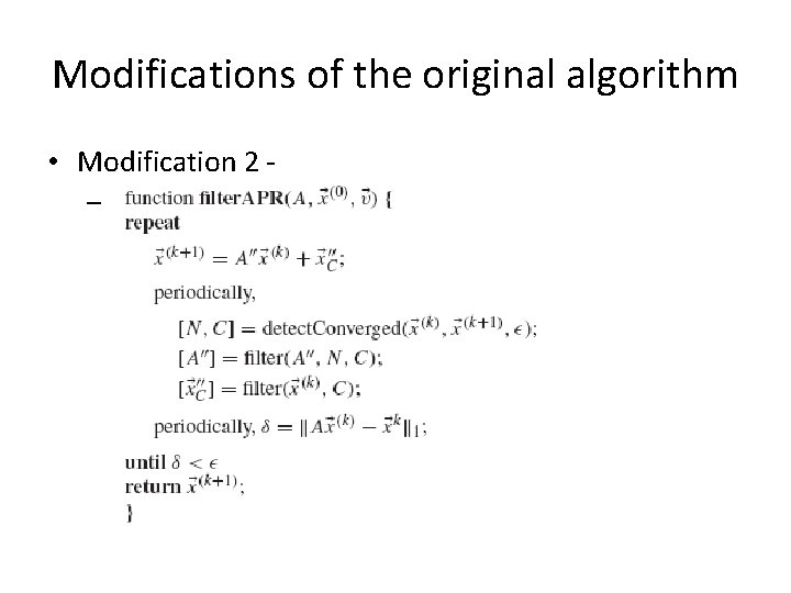 Modifications of the original algorithm • Modification 2 – Modifications of the original algorithm • Modification 2 –