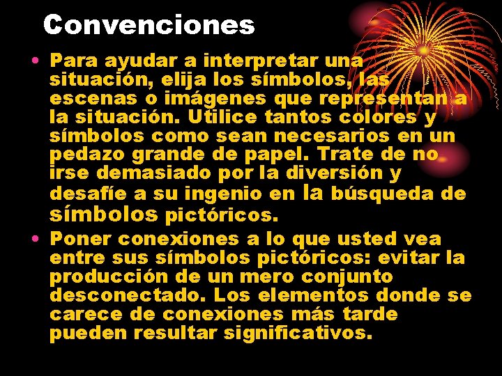 Convenciones • Para ayudar a interpretar una situación, elija los símbolos, las escenas o