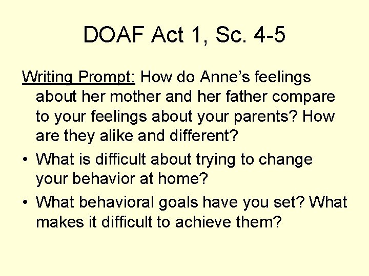 DOAF Act 1, Sc. 4 -5 Writing Prompt: How do Anne’s feelings about her