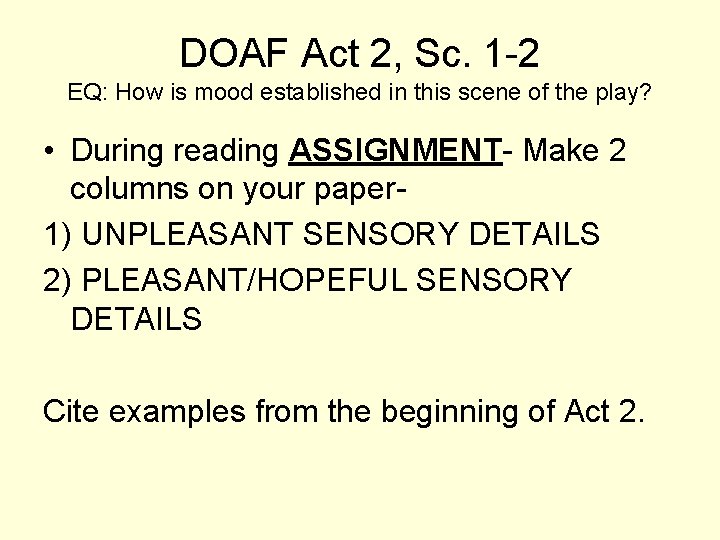 DOAF Act 2, Sc. 1 -2 EQ: How is mood established in this scene