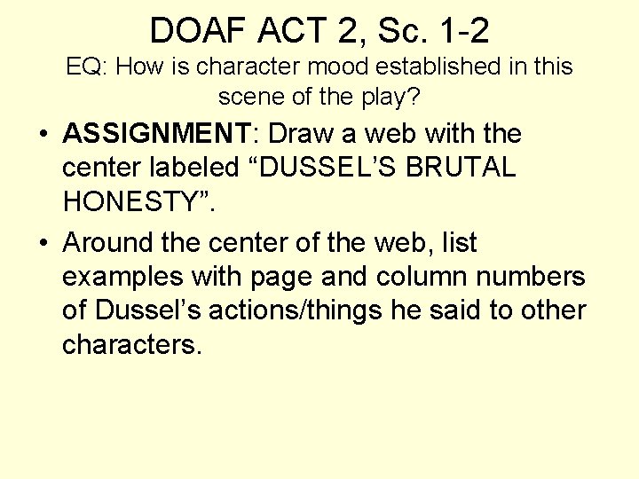 DOAF ACT 2, Sc. 1 -2 EQ: How is character mood established in this