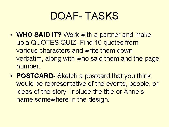 DOAF- TASKS • WHO SAID IT? Work with a partner and make up a