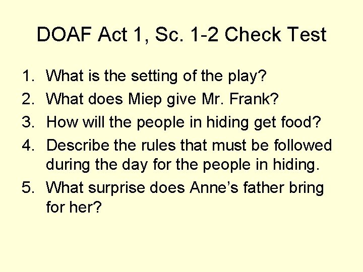 DOAF Act 1, Sc. 1 -2 Check Test 1. 2. 3. 4. What is