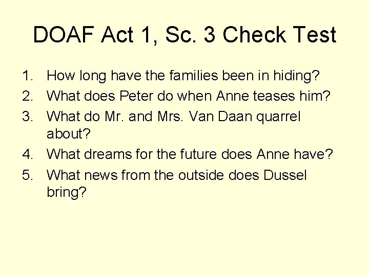 DOAF Act 1, Sc. 3 Check Test 1. How long have the families been