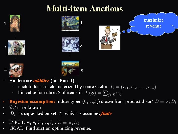 Multi-item Auctions 1 1 … … j i … … m maximize revenue n