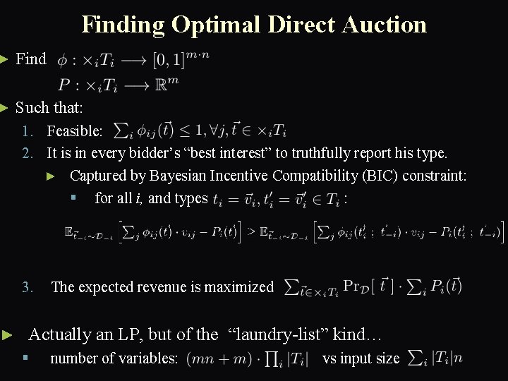 Finding Optimal Direct Auction ► Find ► Such that: ► 1. Feasible: 2. It