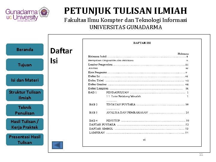 PETUNJUK TULISAN ILMIAH Fakultas Ilmu Kompter dan Teknologi Informasi UNIVERSITAS GUNADARMA Beranda Tujuan Daftar