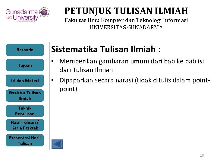 PETUNJUK TULISAN ILMIAH Fakultas Ilmu Kompter dan Teknologi Informasi UNIVERSITAS GUNADARMA Beranda Tujuan Isi