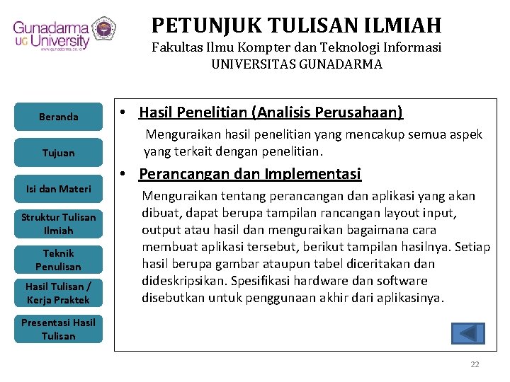 PETUNJUK TULISAN ILMIAH Fakultas Ilmu Kompter dan Teknologi Informasi UNIVERSITAS GUNADARMA Beranda Tujuan Isi