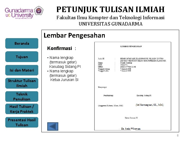 PETUNJUK TULISAN ILMIAH Fakultas Ilmu Kompter dan Teknologi Informasi UNIVERSITAS GUNADARMA Lembar Pengesahan Beranda