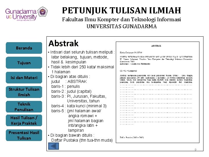 PETUNJUK TULISAN ILMIAH Fakultas Ilmu Kompter dan Teknologi Informasi UNIVERSITAS GUNADARMA Beranda Tujuan Isi