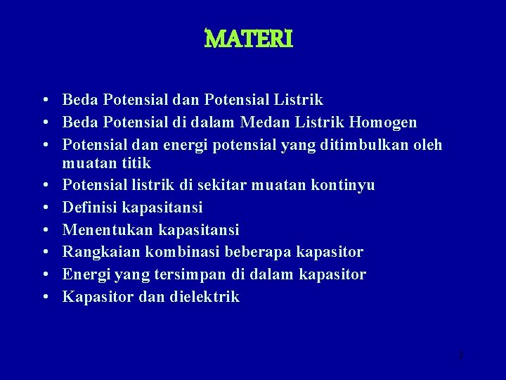 MATERI • Beda Potensial dan Potensial Listrik • Beda Potensial di dalam Medan Listrik