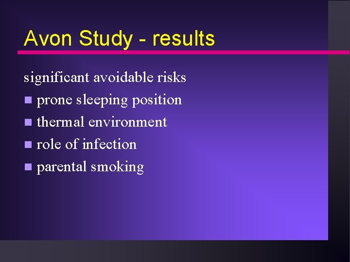 Avon Study - results significant avoidable risks n prone sleeping position n thermal environment