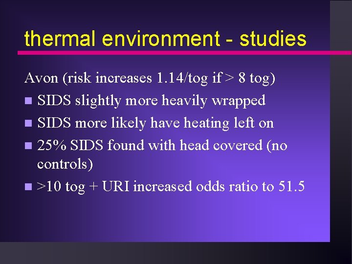 thermal environment - studies Avon (risk increases 1. 14/tog if > 8 tog) n