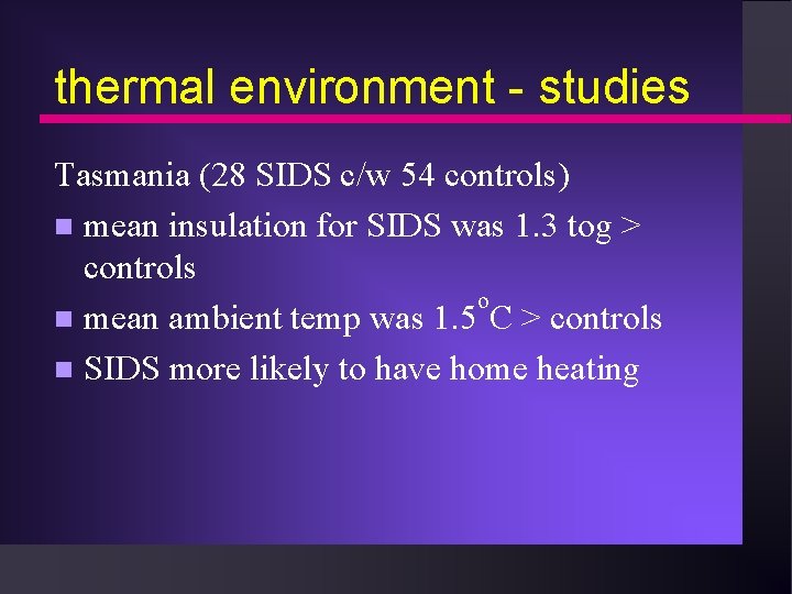 thermal environment - studies Tasmania (28 SIDS c/w 54 controls) n mean insulation for