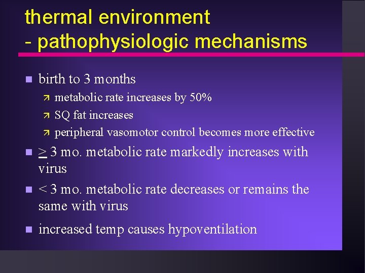 thermal environment - pathophysiologic mechanisms n birth to 3 months ä ä ä n
