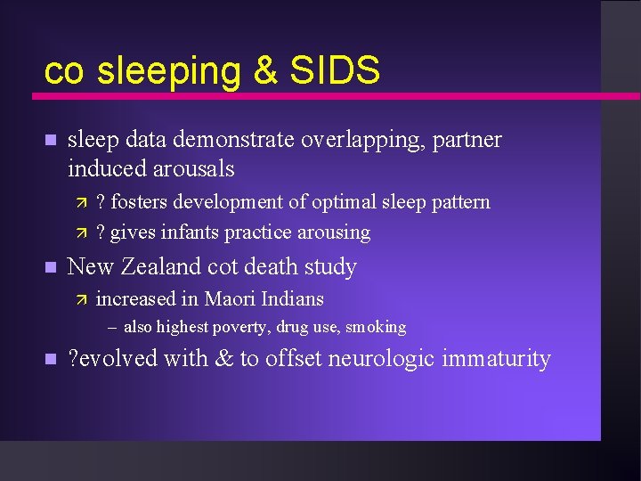 co sleeping & SIDS n sleep data demonstrate overlapping, partner induced arousals ä ä