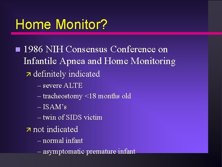 Home Monitor? n 1986 NIH Consensus Conference on Infantile Apnea and Home Monitoring ä