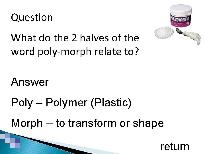 Smart & Modern Materials Question What do the 2 halves of the word poly-morph