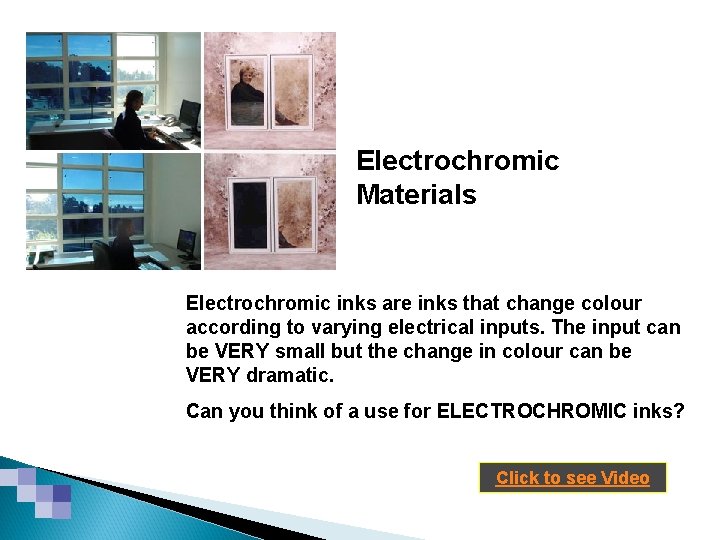 Smart & Modern Materials Electrochromic inks are inks that change colour according to varying