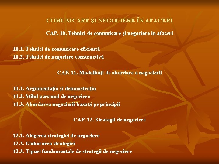 COMUNICARE ŞI NEGOCIERE ÎN AFACERI CAP. 10. Tehnici de comunicare şi negociere în afaceri