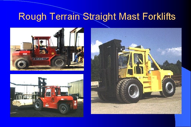 Rough Terrain Straight Mast Forklifts 