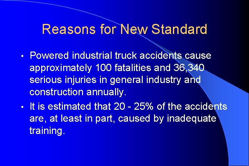 Reasons for New Standard Powered industrial truck accidents cause approximately 100 fatalities and 36,