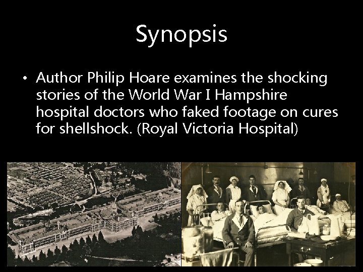 Synopsis • Author Philip Hoare examines the shocking stories of the World War I