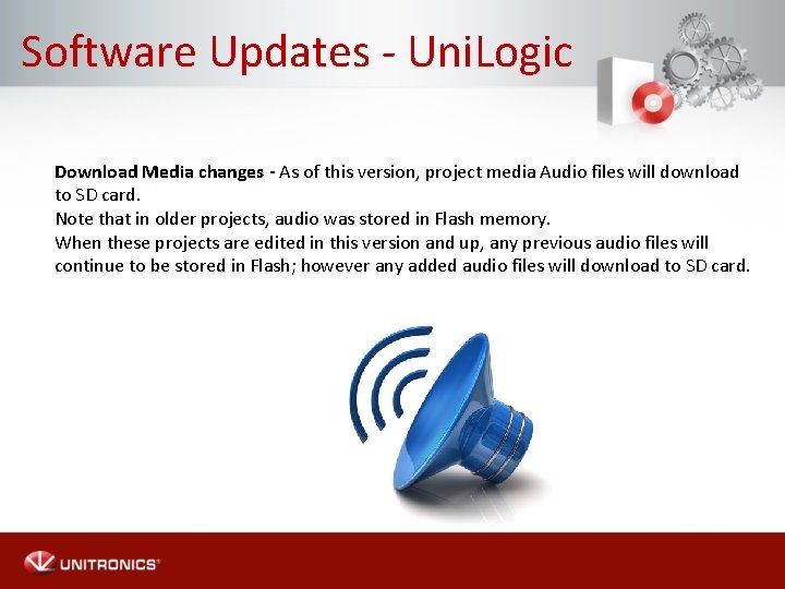 Software Updates - Uni. Logic Download Media changes - As of this version, project