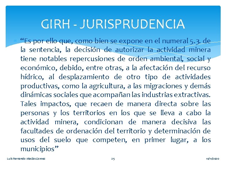 GIRH - JURISPRUDENCIA “Es por ello que, como bien se expone en el numeral