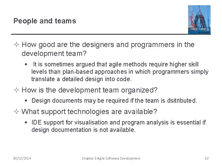 People and teams ² How good are the designers and programmers in the development