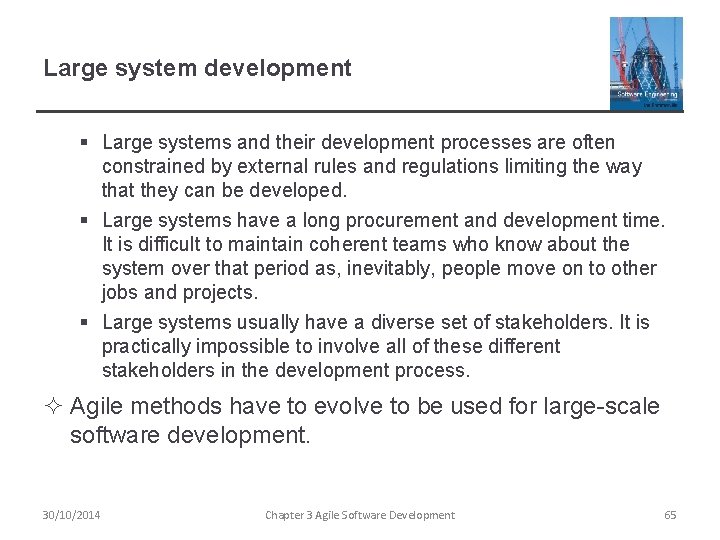 Large system development § Large systems and their development processes are often constrained by