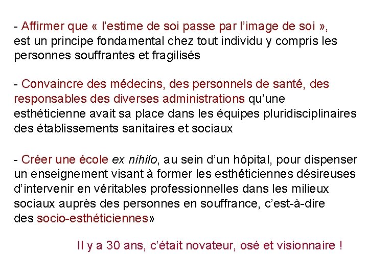 - Affirmer que « l’estime de soi passe par l’image de soi » , - Affirmer que « l’estime de soi passe par l’image de soi » ,