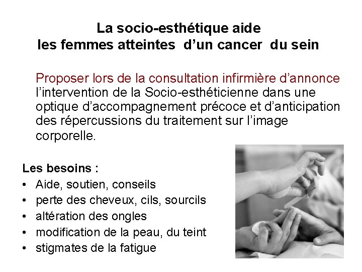 La socio-esthétique aide les femmes atteintes d’un cancer du sein Proposer lors de la La socio-esthétique aide les femmes atteintes d’un cancer du sein Proposer lors de la