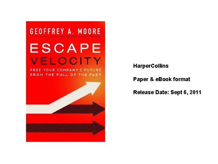 Harper. Collins Paper & e. Book format Release Date: Sept 6, 2011 Harper. Collins Paper & e. Book format Release Date: Sept 6, 2011