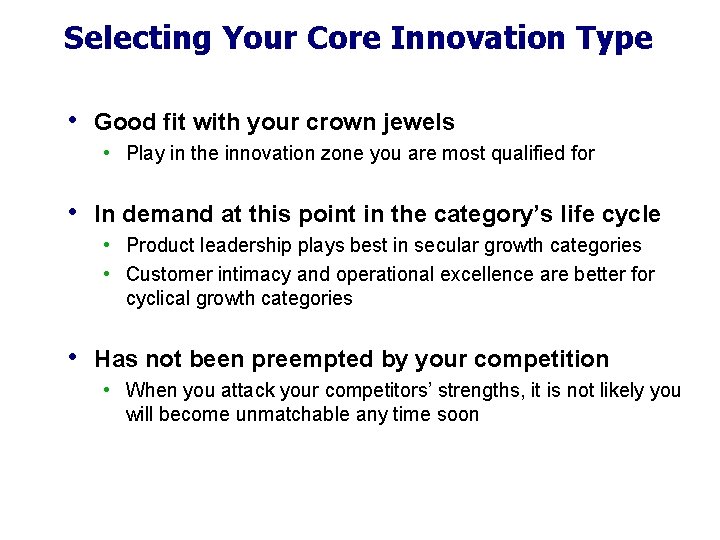Selecting Your Core Innovation Type • Good fit with your crown jewels • Play Selecting Your Core Innovation Type • Good fit with your crown jewels • Play
